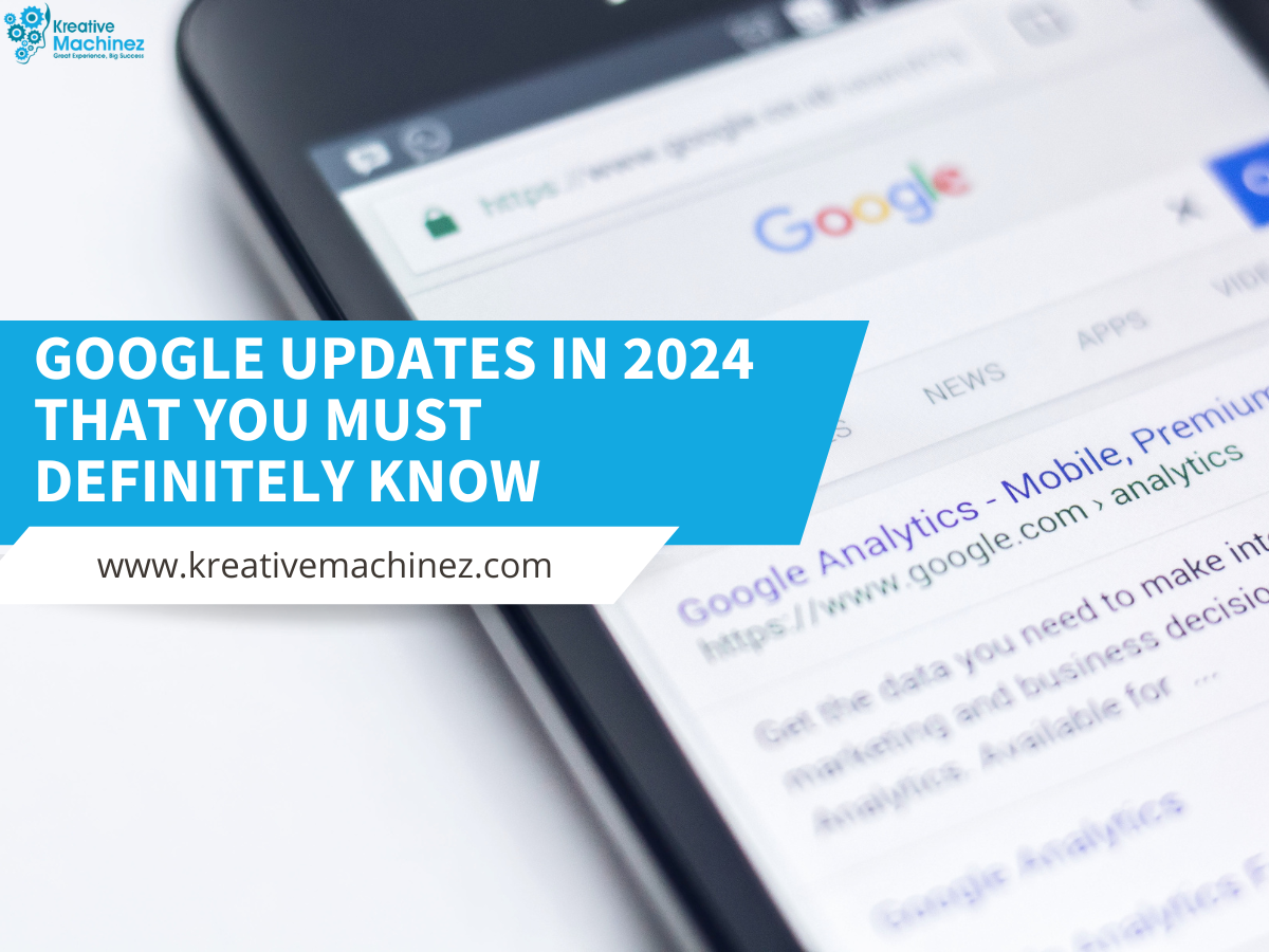 Google Updates In 2024 That You Must Definitely Know