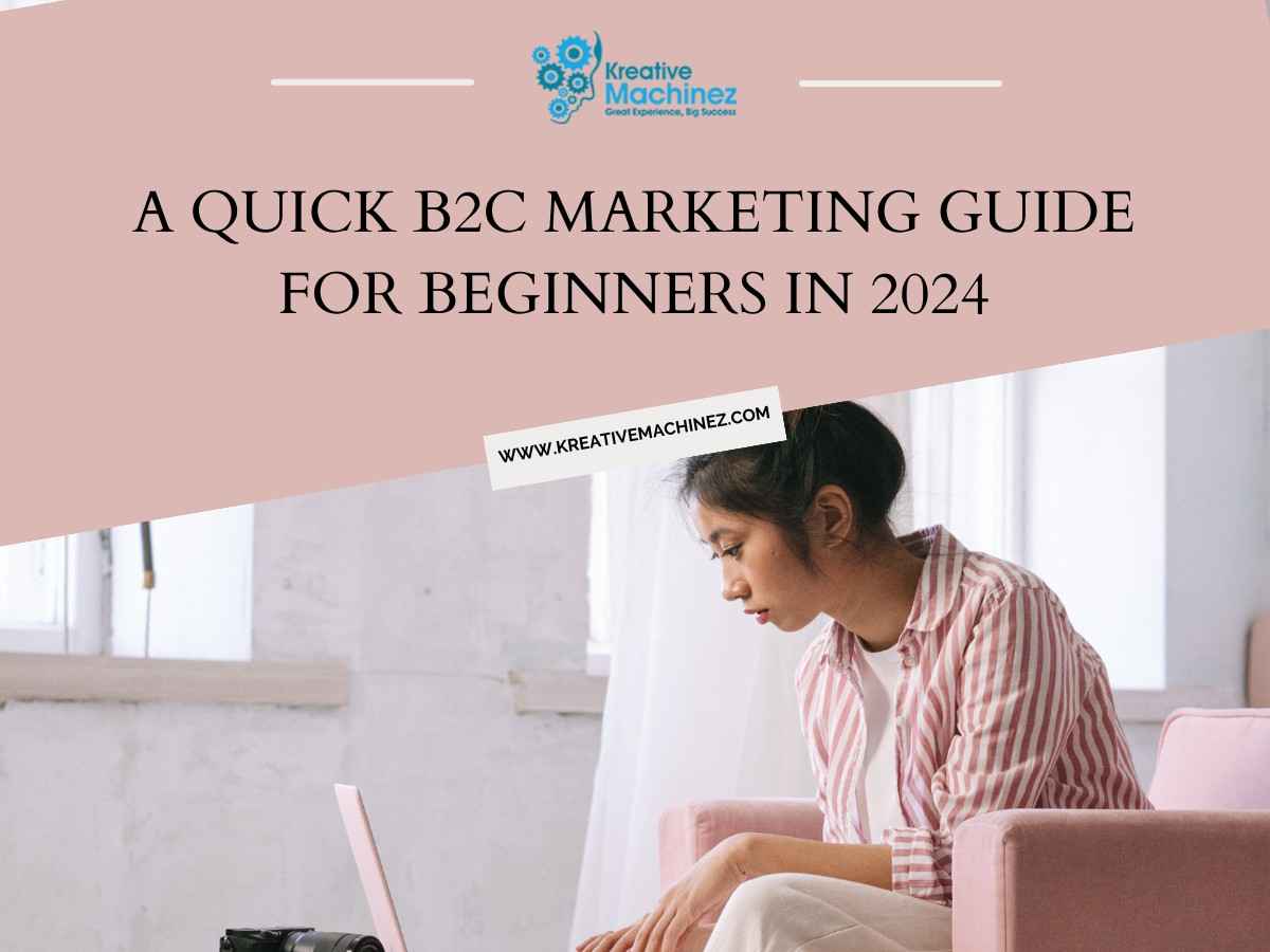 A Quick B2C Marketing Guide for Beginners in 2024
